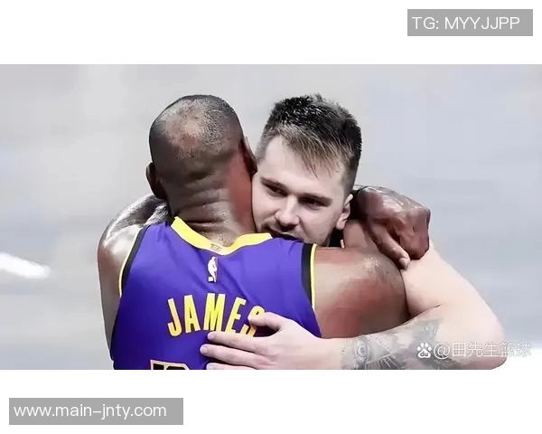 东契奇谈与詹姆斯默契提升彼此理解更深刻共同追求胜利